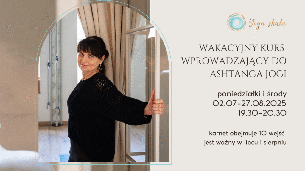 WAKACYJNY KURS WPROWADZAJĄCY DO ASHTANGA JOGI (1)