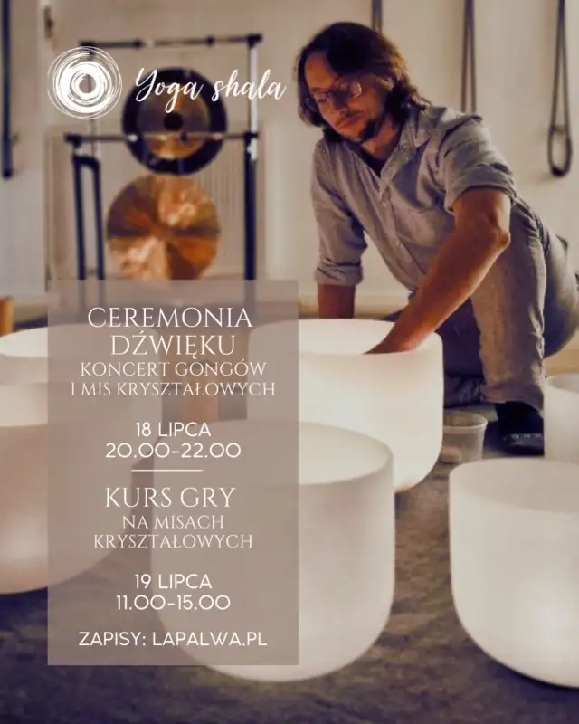🌕✨ CEREMONIA DŹWIĘKU ✨🌕

Zatrzymaj się na chwilę, odetchnij i pozwól, by dźwięk wprowadził Cię w głęboki stan relaksu i harmonii.

Zapraszamy na koncert relaksacyjny z użyciem gongów i mis kryształowych, które otworzą przestrzeń do regeneracji ciała i umysłu.

🔸 Piątek, 18 lipca | 20:00–22:00

✨💎 Kurs gry na misach kryształowych 💎✨
🔸 Sobota, 19 lipca | 11:00–15:00

🔗 Zapisy: @lapalwa 
#yogashalabialystok #jogabiałystok #bialystok #koncertybiałystok #koncertgongów #ceremoniadźwięku